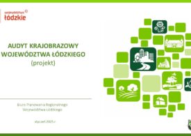 Audyt Krajobrazowy Województwa Łódzkiego (AKWŁ) – PROJEKT