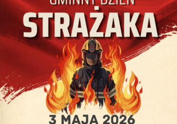 ZBLIŻA SIĘ VI EDYCJA GMINNEGO DNIA STRAŻAKA